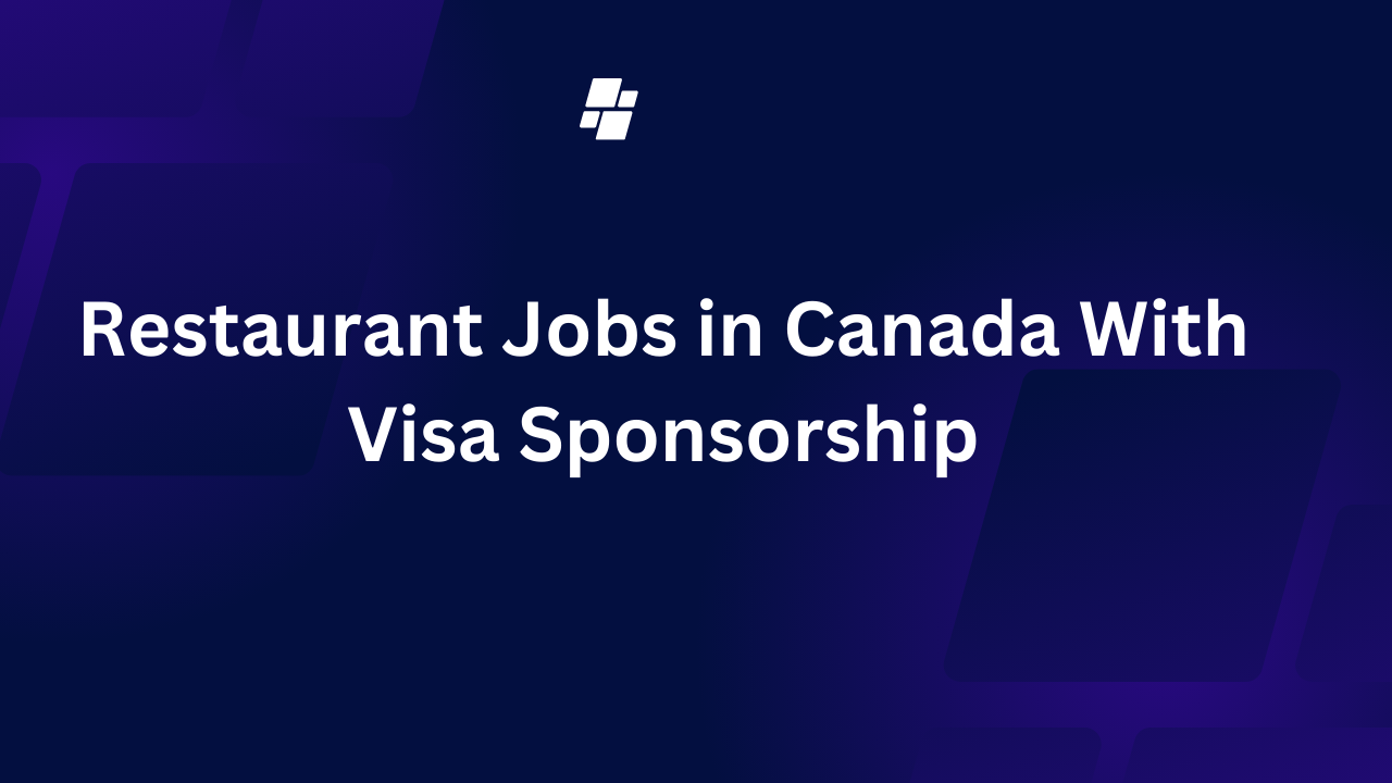 Restaurant Jobs in Canada With Visa Sponsorship