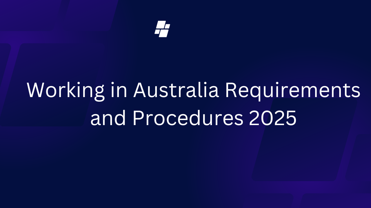 Working in Australia Requirements and Procedures 2025/2026